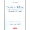 Denti & Salute<br />Dalla salute della bocca alla salute del corpo