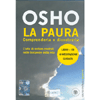 Osho - La Paura (Libro+CD)<br />Comprenderla e dissolverla- L'arte di restare centrati nelle tempeste della vita