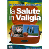 La Salute in Valigia