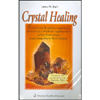 Crystal Healing<br />Curarsi con le pietre<br />Preparazione e uso di elisir e Bhasma Pishti