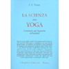 La Scienza dello Yoga<br />Commento agli Yogasutra di Patanjali