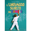 Il Linguaggio Segreto dei Bambini<br />