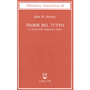 Teorie del Tutto<br />La ricerca della spiegazione ultima
