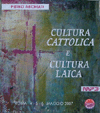 Cultura Cattolica e Cultura Laica<br />Roma 4-5-6 maggio 2007