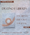 Destino e Libertà<br />Bergamo 14-15-16 novembre 2008
