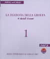La Filosofia della Libertà 1 - di R. Steiner<br />Rocca Di Papa (RM) 15-18 febbraio 2007