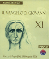 Il Vangelo di Giovanni 11<br />Rocca di Papa (RM) 25-28 agosto 2006