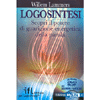 Logosintesi - (Libro+DVD)<br />Scopri il potere di guarigione energetica della parola