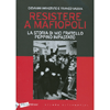 Resistere a Mafiopoli<br>La storia di mio fratello Peppino Impastato