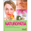 Manuale Moderno di Naturopatia<br>La via più breve e naturale<br>che guarisce salute, vitalità ed equilibrio
