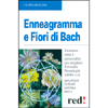 Enneagramma e Fiori di Bach<br>Il sistema delle 9 personalità per scegliere<br>il rimedio floreale più adatto a sé