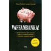 Vaffanbanka! -Ed. Economica<br />Dai bond argentini ai mutui assassini