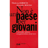 Non è un Paese per Giovani<br>L'anomali italiana: una generazione senza voce