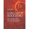 La Fisica del Successo<br>Come usare gli incredibili segreti della fisica quantistica<br>per creare la vita che desideri