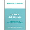 La Voce del Silenzio<br />Frammenti scelti dal Libro Dei Precetti d'Oro