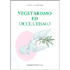 Vegetarismo ed Occultismo<br />seconda edizione