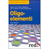 Oligoelementi<br>Rame, zinco, litio, magnesio...per la salute di tutto l'organismo