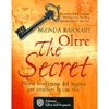 Oltre The Secret<br />Nuove rivelazioni del Segreto per cambiare la tua vita