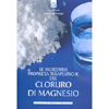 Le Incredibili Proprietà Terapeutiche del Cloruro di Magnesio