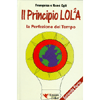 Il principio Lol2a - La perfezione del Tempo<br />Seconda parte