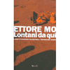 Lontani Da Qui<br />Storie di ordinario dolore dalla periferia del mondo