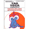 Tao Yoga Femminile<br />l'amore che cura attraverso il Tao