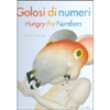 Golosi di Numeri - Hungry For Numbers -<br /> Illustratore: Etienne Delessert