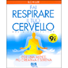 Fai Respirare il Tuo Cervello<br />Per una mente creativa, serena e produttiva