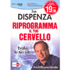 Riprogramma il Tuo Cervello - (Opuscolo+3DVD)<br />per far evolvere la tua vita