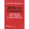 Stelle del Cremlino<br />L'Occidente deve temere la nuova Russia?