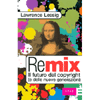 Remix<br>Il futuro del copyright (e delle nuove generazioni)