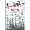 Servi - Il Paese Sommerso dei Clandestini al Lavoro<br />