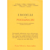 I Modelli della Psicoanalisi<br />Un metodo per descrivere e confrontare gli approcci psicoanalitici