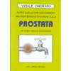 Prostata<br />Tutto quello che non vorresti sapere ma che è meglio conoscere