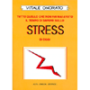 Stress<br />Tutto quello che non ha mai avuto il tempo di sapere