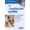 7 meditazioni guidate<br />Risvegliare l'energia dei chakra