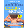 Manuale di AutoTrattamento Craniosacrale<br />Semplici tecniche per alleviare da soli mal di schiena, mal di testa, nausea e altri disturbi