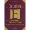 Esoterismo - Dizionario Enciclopedico<br />Autori - Opere - Simboli - Temi