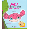 Dada...e il giardino delle sorprese