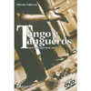 Tango y Tangueros<br />Passi, figure, suggerimenti, curiosità