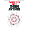 Sguardi Sui Mondi Antichi<br />