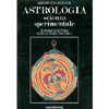 Astrologia. Scienza Sperimentale<br />Le chiavi di lettura della scienza del cielo