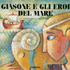 Giasone gli Eroi del Mare<br />(Carte in tavola)