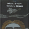 Odore di Bombe, Profumo di Pioggia<br />