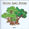 Diversi Amici Diversi<br />