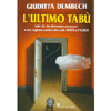 L'Ultimo Tabù<br>Tutto ciò che dovremmo conoscere<br>e non vogliamo sentirci dire sulla morte e l'aldilà