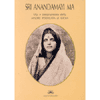 Sri Anandamayi Ma<br />vita e insegnamento della Madre permeata di gioia
