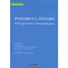 Pensare sul Pensare<br />Un'esperienza straordinaria
