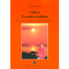 Yoga Il Sentiero Infinito<br>La consapevolezza attraverso la pratica dello Yoga