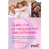 Quello che un neopapà non osa confessare<br>Per scoprire che cosa pensano davvero gli uomini della paternità